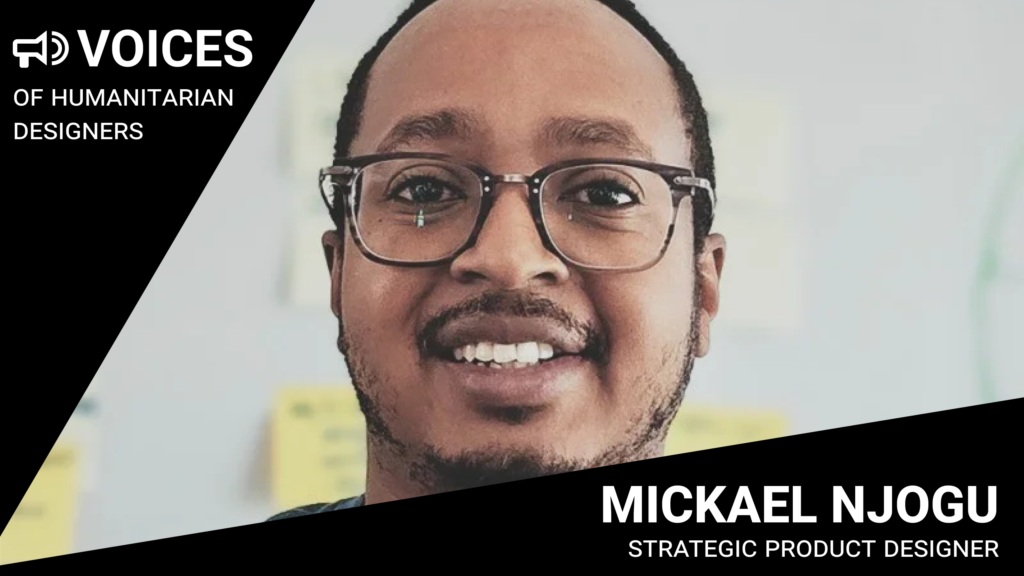 Voices of Humanitarian Designers: An Interview with Michael Njogu